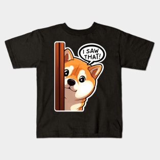 I SAW THAT meme Shiba inu Kids T-Shirt